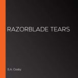 Razorblade Tears, S.A. Cosby