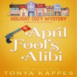 April Fools Alibi, Tonya Kappes