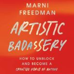 Artistic Badassery, Marni Freedman