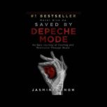Saved by Depeche Mode, Jasmine Singh