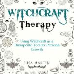 Witchcraft Therapy, Lisa Martin