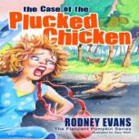Case of the Plucked Chicken wSound E..., Rodney Evans