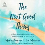 The Next Good Thing, D. Eric Maikranz