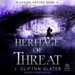 Heritage of Threat, J. Clifton Slater