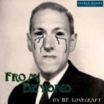 From Beyond, H.P. Lovecraft