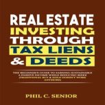 Real Estate Investing Through Tax Lie..., Phil C. Senior