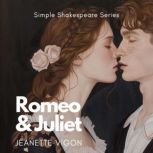 Romeo and Juliet  Simple Shakespeare..., Jeanette Vigon