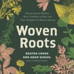 Woven Roots, Deatra Cohen