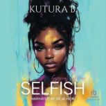 Selfish, KuTura B.