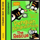 Penguin Pandemonium - The Rescue, Jeanne Willis