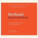 Firsthand, Ryan Shook