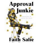 Approval Junkie, Faith Salie