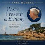 Pasts Present in Brittany, Anne Morenn