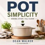 Pot Simplicity, Dean Walker