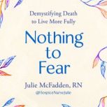 Nothing to Fear, Julie McFadden, RN