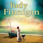I Do Not Sleep, Judy Finnigan