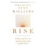 Rise, Sian Williams