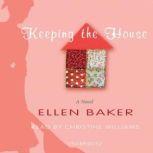 Keeping the House, Ellen Baker
