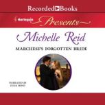 Marcheses Forgotten Bride, Michelle Reid