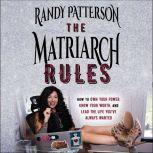 The Matriarch Rules, Randy Patterson