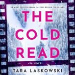 The Cold Read, Tara Laskowski