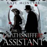 The Deathsniffers Assistant, Kate McIntyre