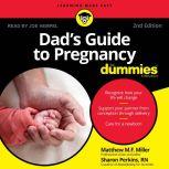 Dad's Guide To Pregnancy For Dummies, Mathew Miller
