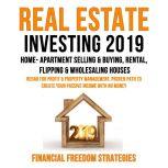 REAL ESTATE INVESTING 2019  HOME AP..., Financial Freedom Strategies