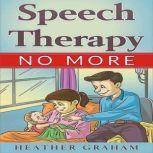 Speech Therapy No More, Heather Graham