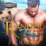 Ranger Bear: Riley, J.K. Harper