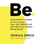 Be A NoBullsht Guide to Increasing..., Jessica Zweig