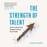 The Strength of Talent, Mike Goldman