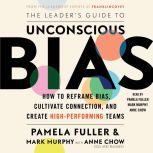 The Leaders Guide to Unconscious Bia..., Pamela Fuller