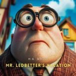 Mr. Ledbetters Vacation, H. G. Wells