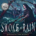 Smoke and Rain, V. S. Holmes