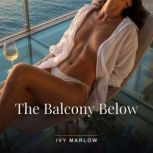The Balcony Below, Ivy Marlow
