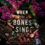 When the Bones Sing, Ginny Myers Sain