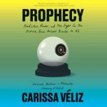 Prophecy, Carissa Veliz