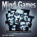 Mind Games, Cito Harder