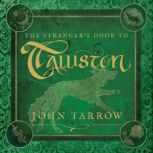 The Strangers Door To Talliston, John Tarrow