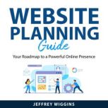 Website Planning Guide, Jeffrey Wiggins