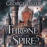 Throne of the Spire 5, George Lister