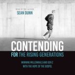 Contending for the Rising Generations..., Sean Dunn