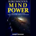 Subconscious Mind Power, Joseph Sorensen