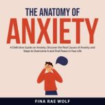 The Anatomy of Anxiety, Fina Rae Wolf