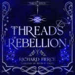 Threads of Rebellion, Richard Fierce