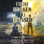 From Broken to Blessed, Dustin Bryan