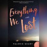 Everything We Lost, Valerie Geary