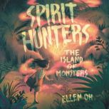 Spirit Hunters 2 The Island of Mons..., Ellen Oh