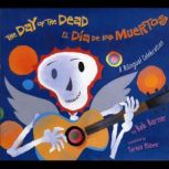 The Day of the Dead  La Dia de los M..., Bob Barner